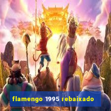 flamengo 1995 rebaixado